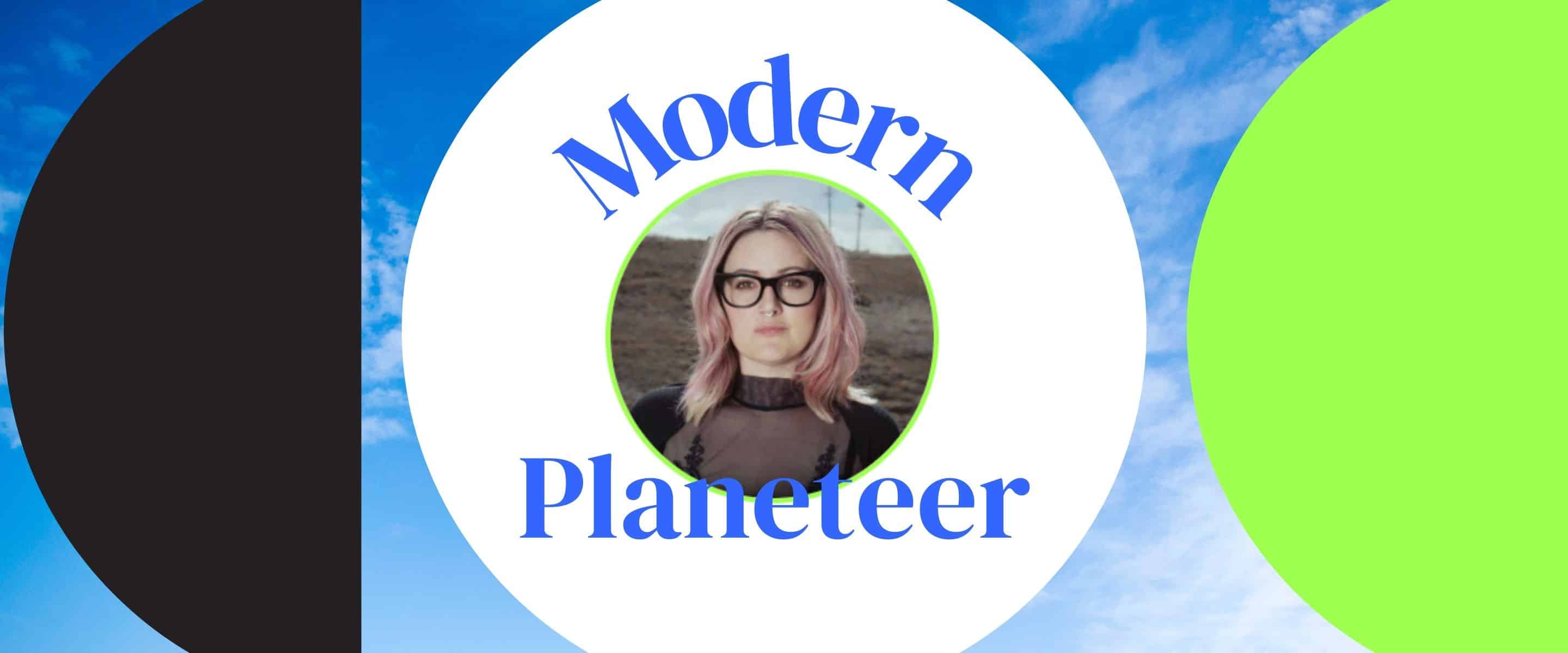 Modern Planeteer - Valerie Hawks