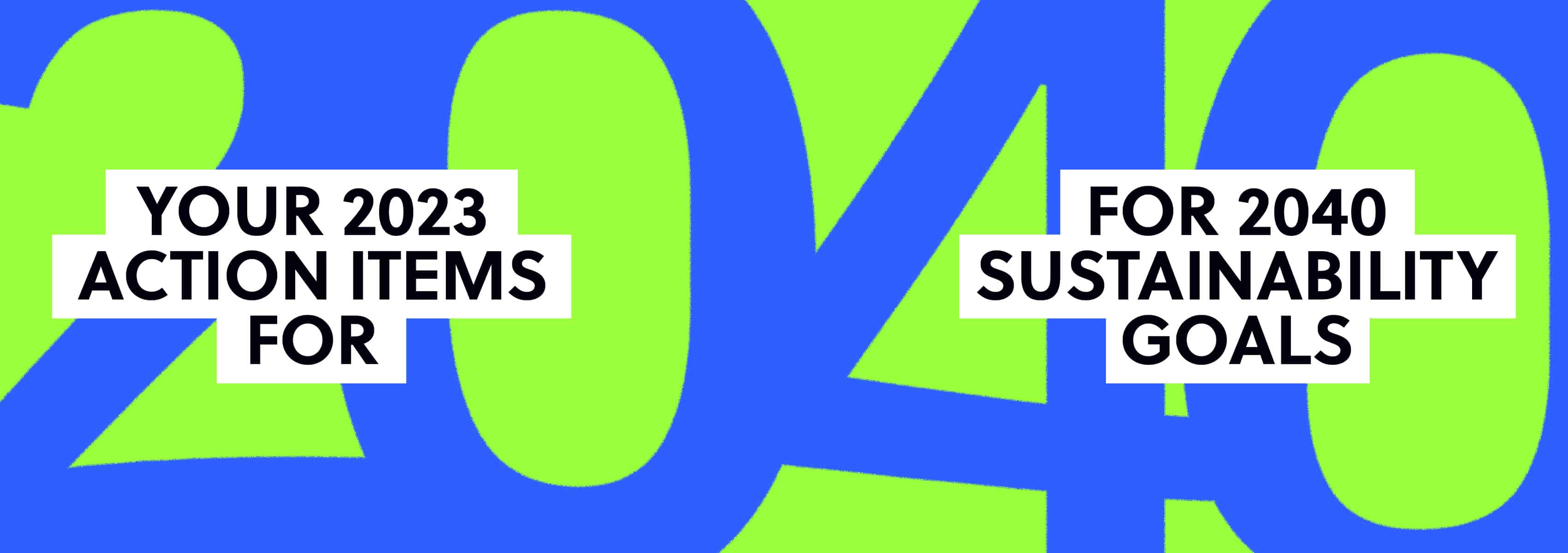 Want To Achieve Net-Zero By 2040? Learn Your 2023 Action Items ...